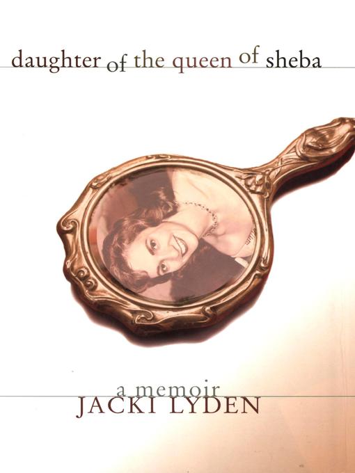 Title details for Daughter of the Queen of Sheba by Jacki Lyden - Available